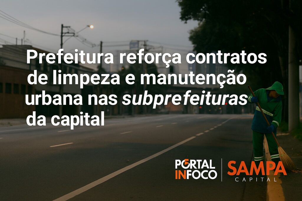 Prefeitura publica novos contratos de limpeza e manutenção urbana nas subprefeituras da capital